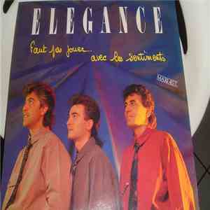 Elegance  - Faut Pas Jouer Avec Les Sentiments download flac mp3