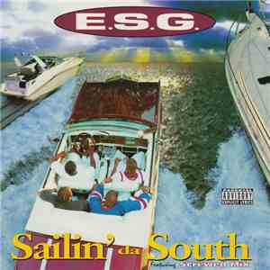 E.S.G.  - Sailin' Da South download flac mp3