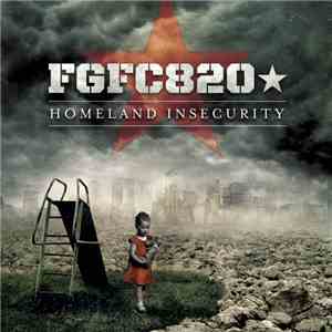 FGFC820 - Homeland Insecurity download flac mp3