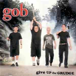 Gob  - Give Up The Grudge download flac mp3