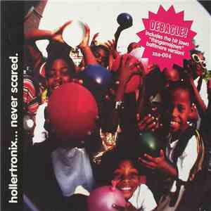 Hollertronix - Hollertronix ... Never Scared. download flac mp3