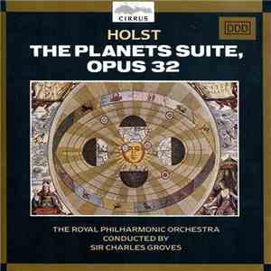 Holst, The Royal Philharmonic Orchestra Conducted By Sir Charles Groves - The Planets Suite, Opus 32 download flac mp3