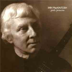 Iain MacKintosh - Gentle Persuasion download flac mp3