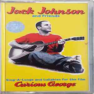 Jack Johnson And Friends - Sing-A-Longs And Lullabies For The Film Curious George download flac mp3