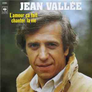 Jean Vallée - L'Amour Ca Fait Chanter La Vie download flac mp3