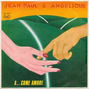 Jean-Paul & Angelique - A ...Come Amore / Aime Moi - Touche Moi download flac mp3