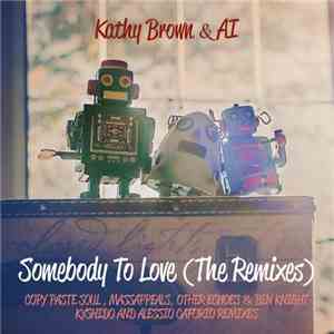 Kathy Brown & AI - Somebody To Love (The Remixes) download flac mp3