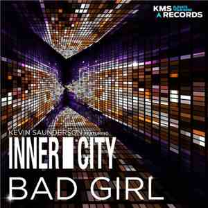Kevin Saunderson Featuring Inner City - Bad Girl download flac mp3