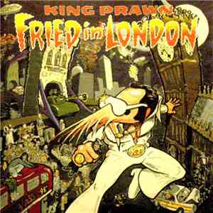 King Prawn - Fried In London download flac mp3