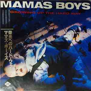 Mama's Boys - Growing Up The Hard Way download flac mp3