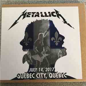 Metallica - July 14, 2017 Québec City, Québec download flac mp3