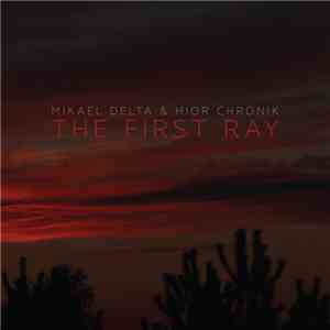 Mikaël Delta & Hior Chronik - The First Ray download flac mp3