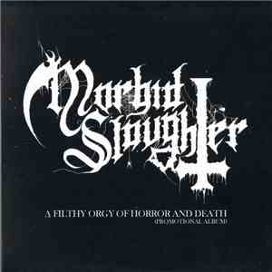 Morbid Slaughter - A Filthy Orgy Of Horror And Death download flac mp3