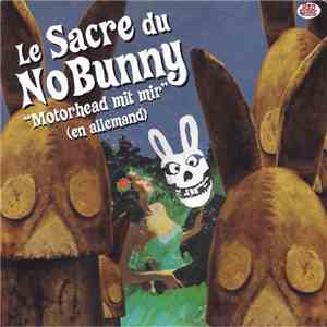 Nobunny - Le Sacre Du Nobunny "Motorhead Mit Mir" (En Allemand) download flac mp3
