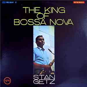 Stan Getz - The King Of Bossa Nova download flac mp3