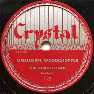 The Frontiersmen - Mississippi Woodchopper / Arkansas Traveler flac mp3 download