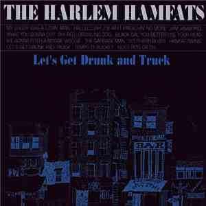 The Harlem Hamfats - Let's Get Drunk And Truck download flac mp3