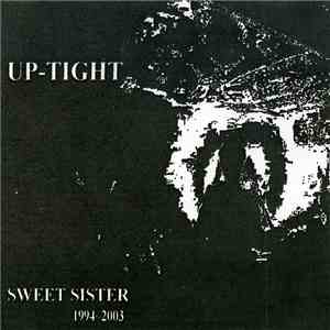 Up-Tight - Sweet Sister 1994-2003 download flac mp3