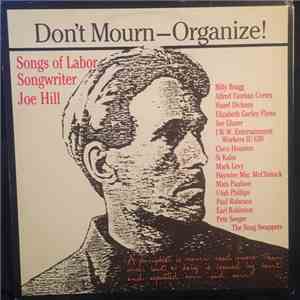 Various - Don't Mourn - Organize! Songs Of Labor Songwriter Joe Hill download flac mp3
