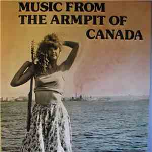 Various - Music From The Armpit Of Canada download flac mp3