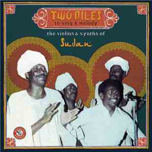 Various - Two Niles To Sing A Melody: The Violins & Synths Of Sudan download flac mp3