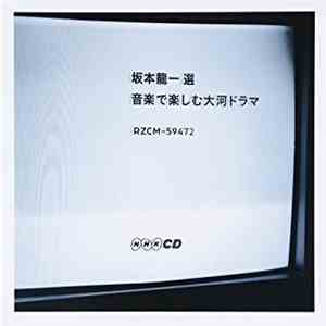 Various - 坂本龍一 選　音楽で楽しむ大河ドラマ download flac mp3