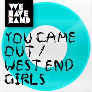 We Have Band - You Came Out download flac mp3