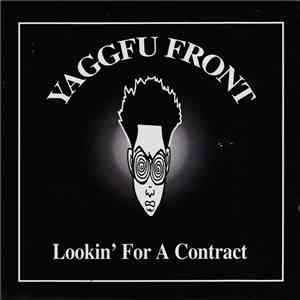 Yaggfu Front - Lookin' For A Contract flac mp3 download