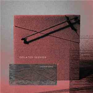 Andrew Sprrw - Isolated Session download flac mp3