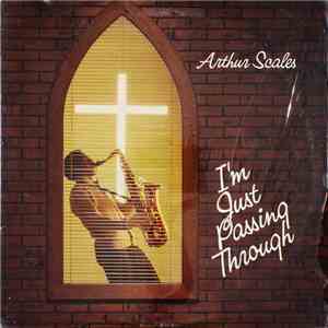Arthur Scales - I'm Just Passing Through download flac mp3