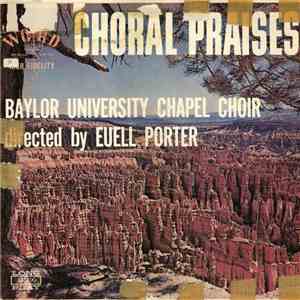 Baylor University Chapel Choir - Choral Praises download flac mp3