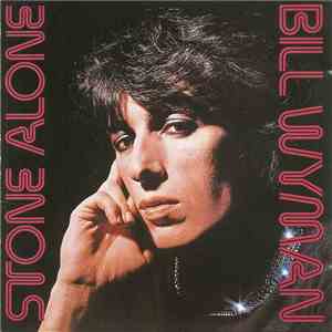 Bill Wyman - Stone Alone flac mp3 download