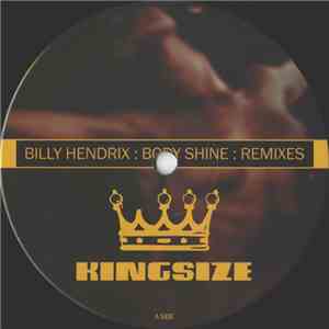 Billy Hendrix - Body Shine: Remixes (Disc 2) download flac mp3