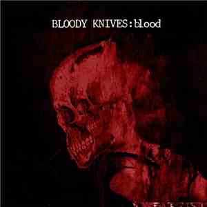 Bloody Knives - Blood download flac mp3
