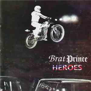 Brat Prince - Heroes download flac mp3