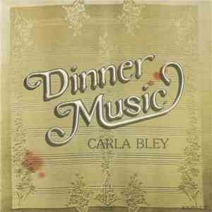 Carla Bley - Dinner Music download flac mp3