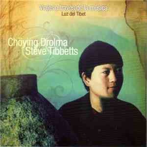 Chöying Drolma, Steve Tibbetts - Viajes A Traves De La Musica Luz Del Tibet download flac mp3