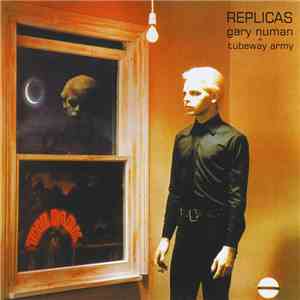 Gary Numan + Tubeway Army - Replicas Redux (Expanded 2008 Tour Edition) download flac mp3