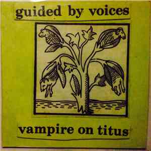 Guided By Voices - Vampire On Titus download flac mp3