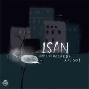 ISAN - Greencracked / Catgot download flac mp3