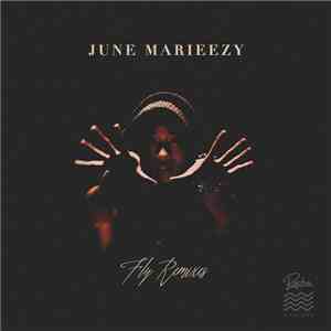 June Marieezy - Fly Remixes download flac mp3