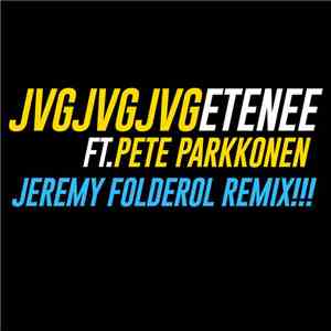 JVG Ft. Pete Parkkonen  - Etenee (Jeremy Folderol Remix!!!) download flac mp3