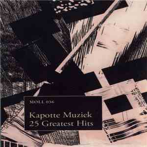 Kapotte Muziek - 25 Greatest Hits download flac mp3