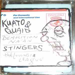 Kuato & Quaid / Demolition Na'an / Stingers  / The Lullaby League  - Kuato & Quaid / Demolition Na'an / Stingers / The Lullaby League download flac mp3