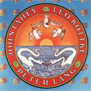 Leo Kottke / Peter Lang / John Fahey - Leo Kottke / Peter Lang / John Fahey download flac mp3