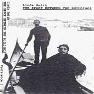 Linda Smith - The Space Between The Buildings download flac mp3