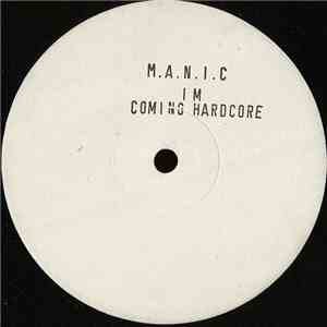 M.A.N.I.C. - I'm Comin' Hardcore download flac mp3