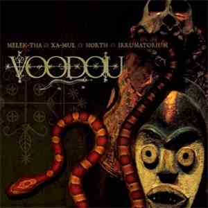 Melek-Tha / Xa-Mul / Horth  / Irrumatorium - Voodou download flac mp3