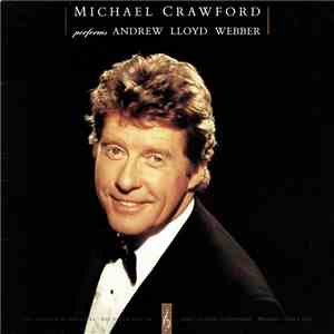 Michael Crawford With The Royal Philharmonic Orchestra - Michael Crawford Performs Andrew Lloyd Webber download flac mp3