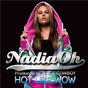Nadia Oh - Hot Like Wow download flac mp3